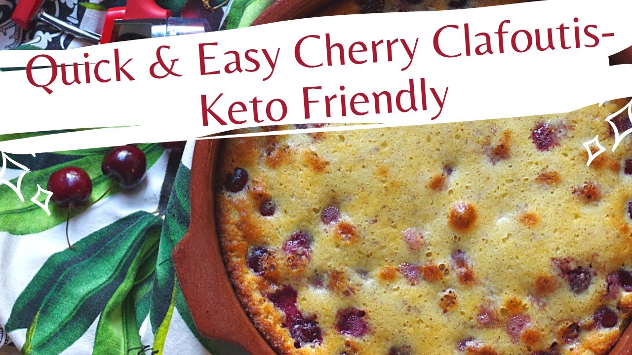 KETO CLAFOUTIS RECIPE Quick & Easy Cherry Clafoutis Low Carb Tasty